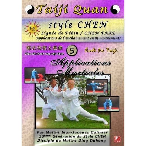 Taiji Quan Style Chen Lignée De Pékin 5 : Applications Martiales