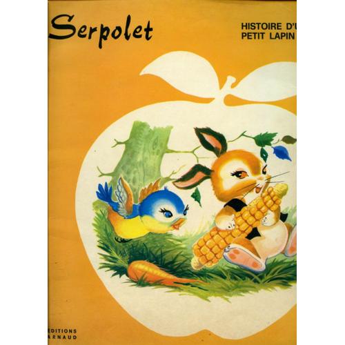 Serpolet : Histoire D'un Petit Lapin