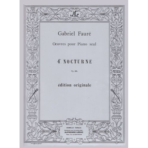 Gabiel Faure - 4e Nocturne - Opus 36 - Piano Seul