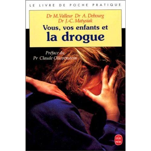 Vous, Vos Enfants Et La Drogue