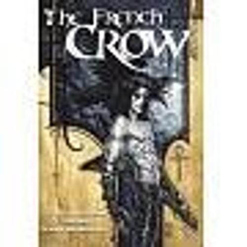 The French Crow  - Tome 4