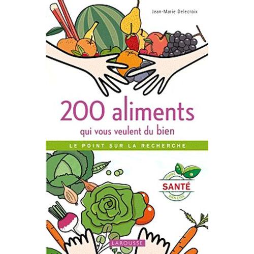 200 Aliments Qui Vous Veulent Du Bien