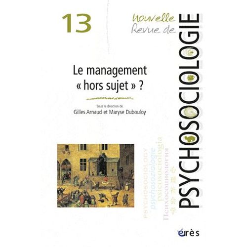 Nouvelle Revue De Psychosociologie N° 13, Printemps 201 - Le Management "Hors Sujet" ?