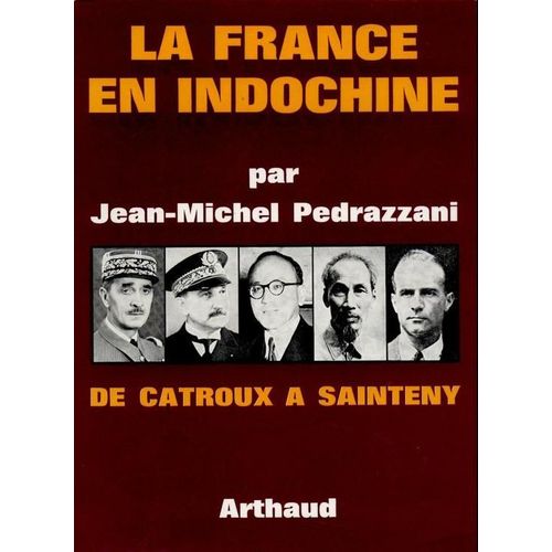 La France En Indochine : De Catroux À Sainteny