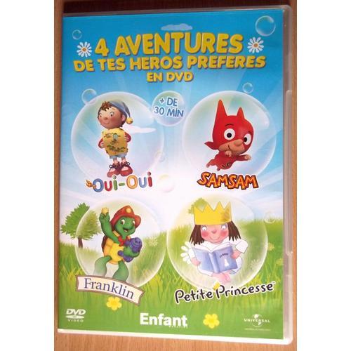 4 Aventures De Tes Héros Préférés En Dvd Oui-Oui Samsam Franklin Petite Princesse