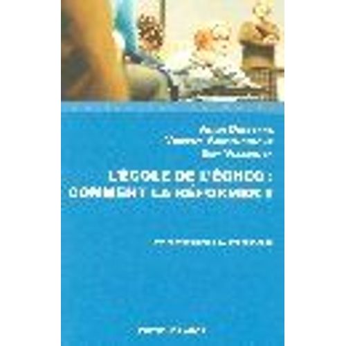 L'ecole De L'echec : Comment La Reformer ? Du Pedagogisme A La Gouvernance