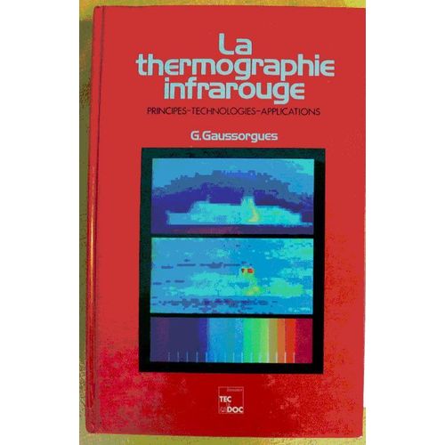 La Thermographie Infrarouge - Principes, Technologies, Applications