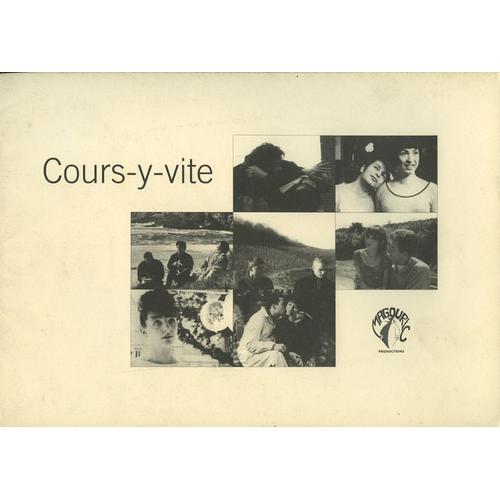 Cours-Y-Vite, Laurent Bénégui, Jean-Luc Gaget, Gaël Morel, Agnès Obadia, Luc Pagès, Jacques Maillot