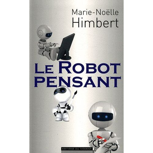 Le Robot Pensant