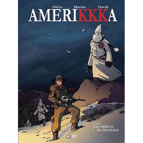 Amerikkka Tome 8 - Les Milices Du Montana