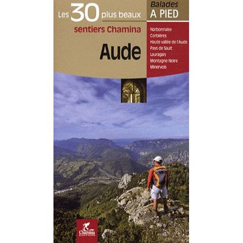 Aude - Les 30 Plus Beaux Sentiers