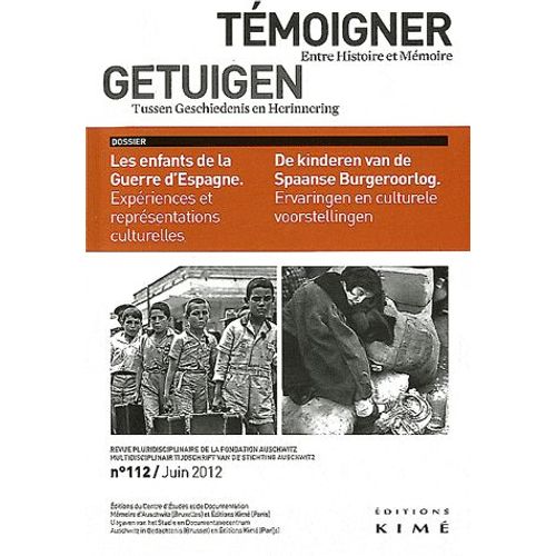 Témoigner Entre Histoire Et Mémoire N° 112, Juin 2012 - Les Enfants De La Guerre D'espagne