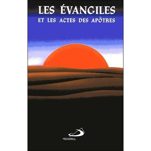 Les Évangiles Et Les Actes Des Apôtres