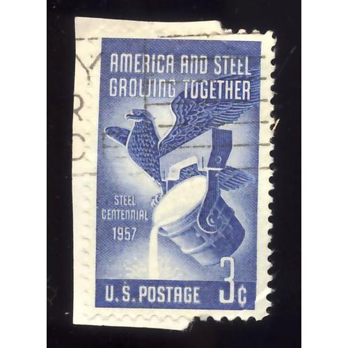 Timbre U S A, America And Steel Growing Together, Steel Centennial 1957, U S Postage 3 Cents Oblitéré