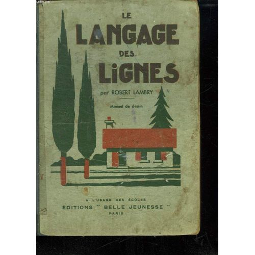 Le Langage Des Lignes. Manuel De Dessin.
