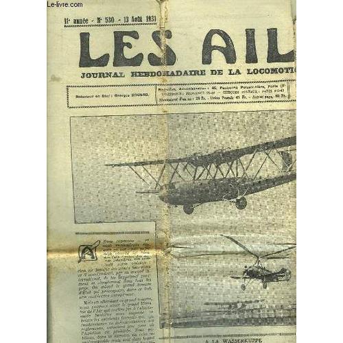 Les Ailes N° 530 Du 13 Aout 1931. Sommaire: Le Bifuselage Bleriot 125.  Pierre Weiss Aviateur Et Ecrivain.  Premieres Etapes De Paris A Douala...