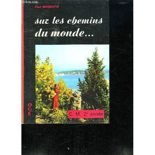 Sur Les Chemins Du Monde. Cours Moyen 2em Annee. Classes De Transition.