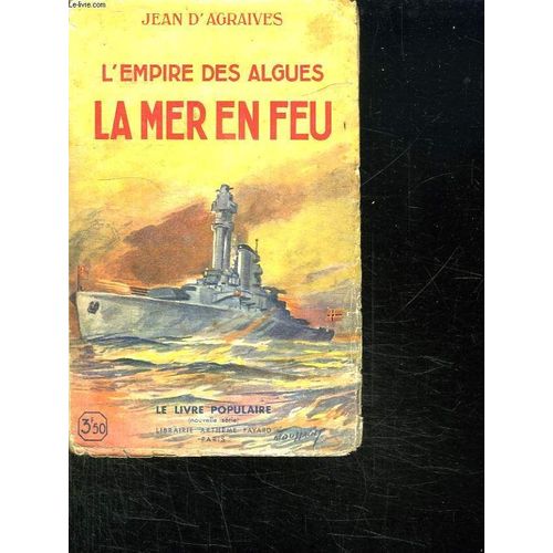 L Empire Des Algues Ii. La Mer En Feu.