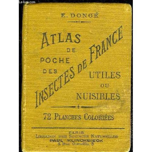 Atlas De Poche Des Insectes De France Utiles Ou Nuisibles - 72 Planches Coloriees
