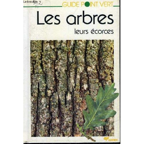 Les Arbres, Leurs Ecorces