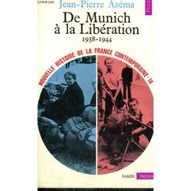 Nouvelle Histoire De La France Contemporaine - Tome 14, De Munich À La Libération (1938-1944)