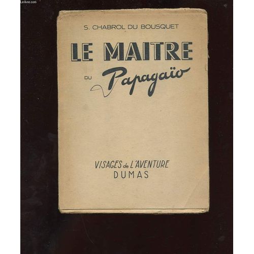 Le Maitre Du Papagaio. Roman