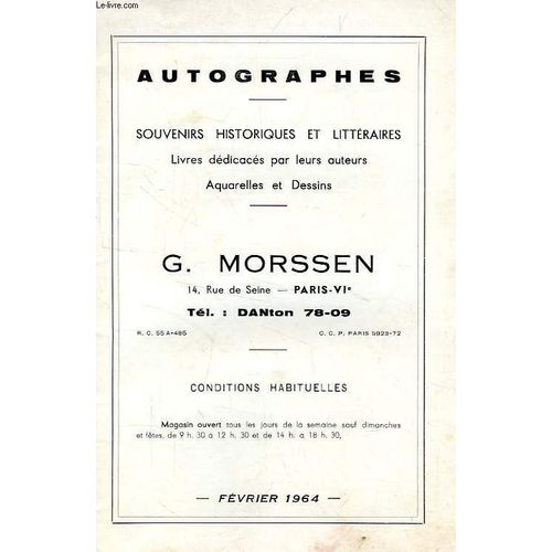 Autographes, Souvenirs Historques Et Litteraires, Livres Dedicaces, Aquarelles Et Dessins (Catalogue), Fev. 1964
