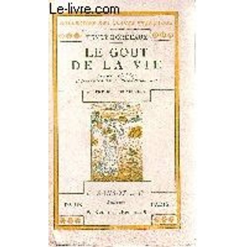 Le Goût De La Vie. Pensées Choisies Et Précédées D'une Introduction Par Albert De Bersaucourt