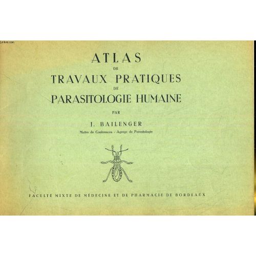 Atlas De Travaux Pratiques De Parasitologie Humaine
