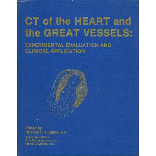 Ct Of The Heart And The Great Vessels: Expérimental Evaluation And Clinical Application.