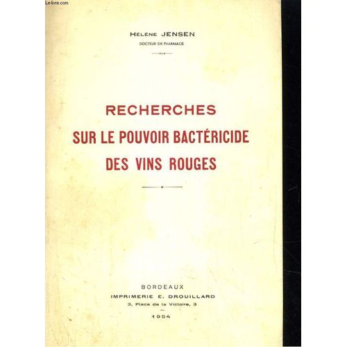 Recherches Sur Le Pouvoit Bactéricide Des Vins Rouges