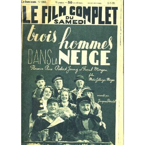 Le Film Complet Du Samedi N° 2263. Trois Hommes Dans La Neige Avec Florence Rice, Robert Joung Et Frank Morgan. Raconte Par Jacques Deristel
