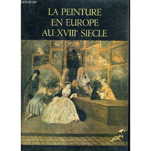 La Peinture En Europe Au Xviii° Siecle
