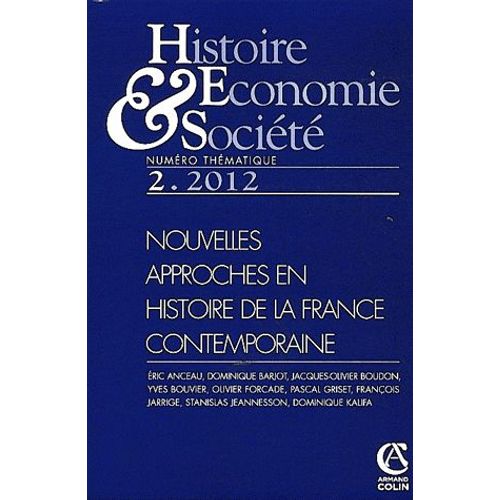 Histoire, Economie & Société N° 2, Juin 2012 - Nouvelles Approches En Histoire De La France Contemporaine