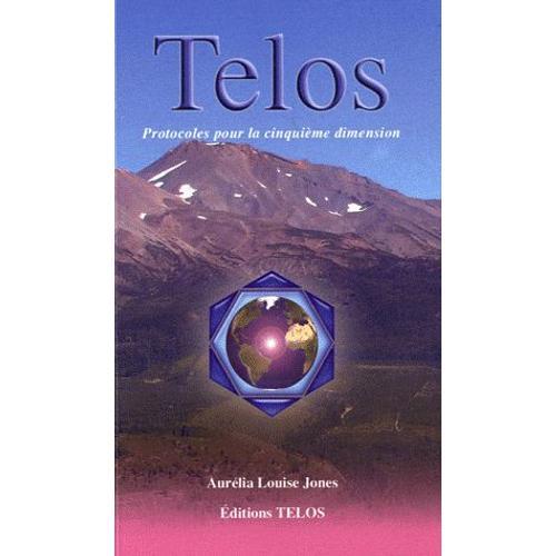 Telos - Tome 3, Protocoles De La Cinquième Dimension