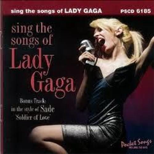 Sing The Songs Of Lady Gaga
