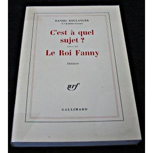 C'est À Quel Sujet ? Suivi De Le Roi Fanny