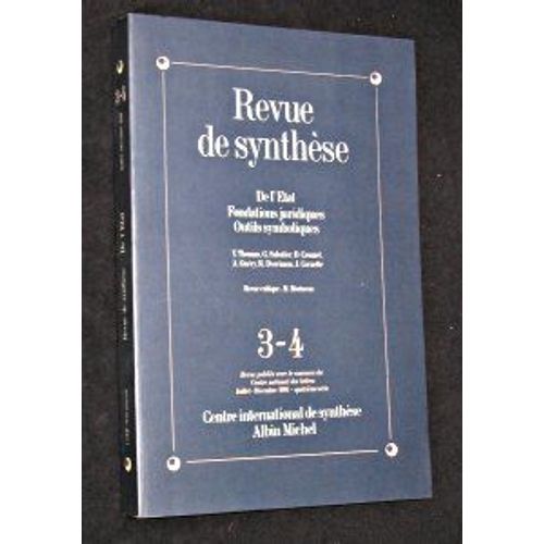 Revue De Synthèse, Numéro 3-4 : De L'etat, Fondations Juridiques, Outils Symboliques