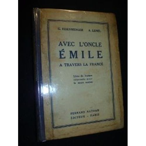 Avec L'oncle Emile À Travers La France. Livre De Lecture Courante Pour Le Cours Moyen