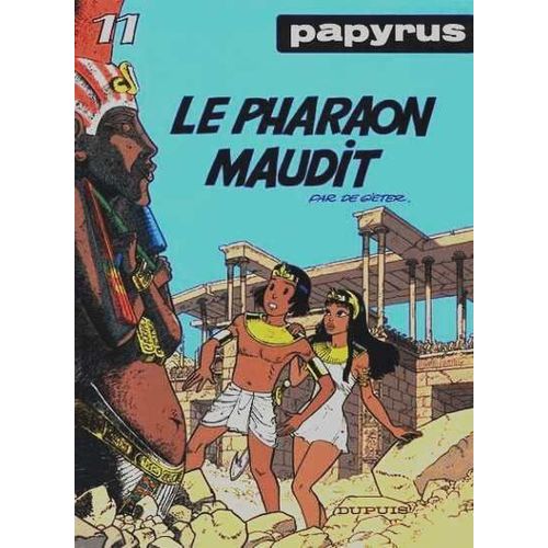 Papyrus ( Tome 11 ) : Le Pharaon Maudit ( Édition Originale : Août 1988 )