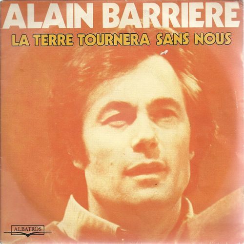 La Terre Tournera Sans Nous (Alain Barrière)   /  Version Orchestrale