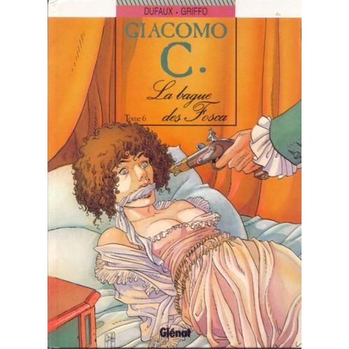Giacomo C. ( Tome 6 ) : La Bague Des Fosca ( Édition Originale : Octobre 1993 )