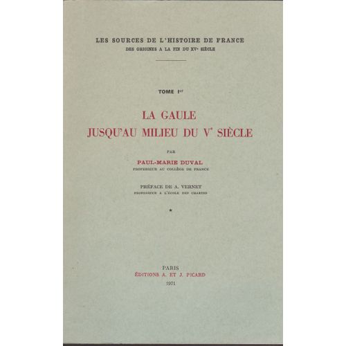 La Gaule Jusqu'au Milieu Du Ve Siècle - Tome 1