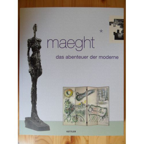 Maeght - Das Abenteuer Der Moderne - Herausgegeben Von Markus Müller Für Das Graphikmuseum Pablo Picasso Münster