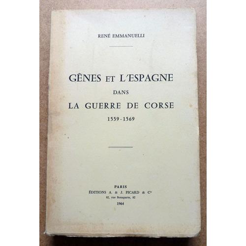 Genes Et L'espagne Dans La Guerre De Corse 1559-1569