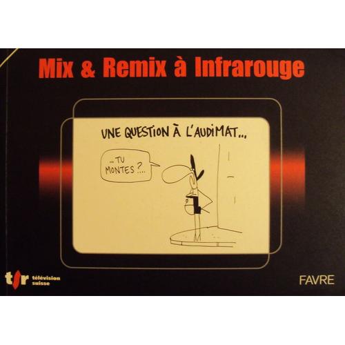 Mix & Remix À Infrarouge