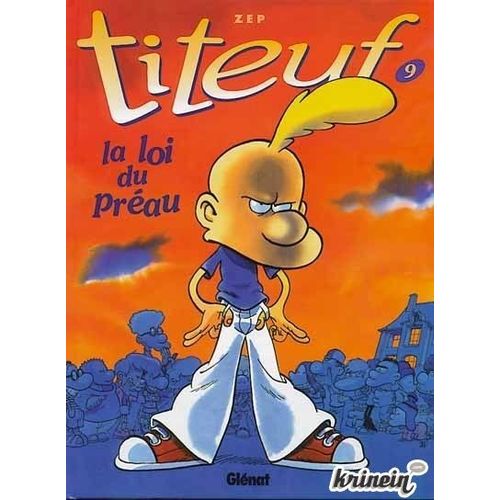 Titeuf, Tome 9 : La Loi Du Préau