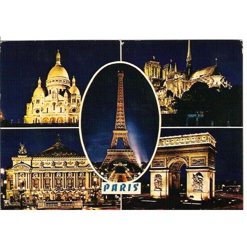 Carte Postale 4 Monuments De Paris Illuminés De Nuit : Le Sacré Coeur Notre -Dame L'opéra L'arc De Triomphe La Tour Eiffel 1982