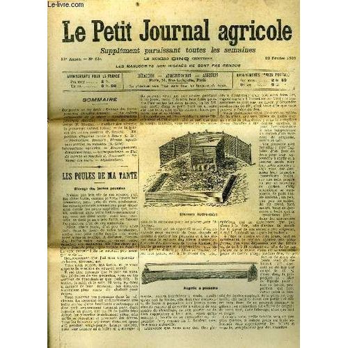 Le Petit Journal Agricole N° 634 -  Les Poules De Ma Tante : Elevage Des Jeunes Poussins (Roullier-Arnoult). ¿ La Culture Rationnelle De La Vigne : Considérations Générales (Devlïfe). ¿ ...