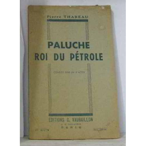 Paluche Roi Du Pétrole